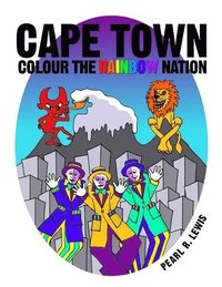 bokomslag Cape Town: Colour the Rainbow Nation