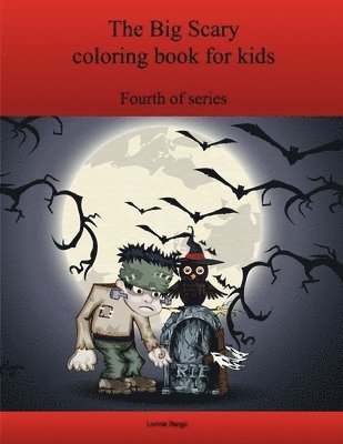 Lonnie Bargo - Fourth Big Scary Coloring Book for Kids, Häftad