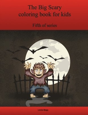Fifth Big Scary Coloring Book for Kids