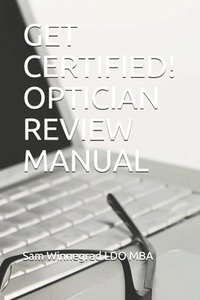 bokomslag Get Certified! Optician Review Manual