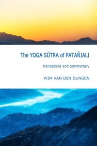 bokomslag The Yoga Stra of Patajali : Translations and Commentary