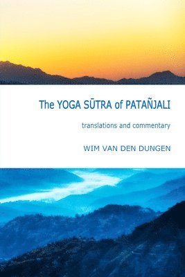 bokomslag Yoga S?tra of Patañjali : Translations and Commentary