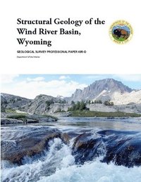 bokomslag Structural Geology of the Wind River Basin, Wyoming