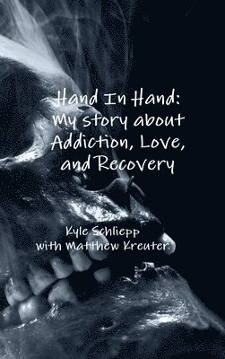 bokomslag Hand in Hand: My Story About Addiction, Love, and Recovery