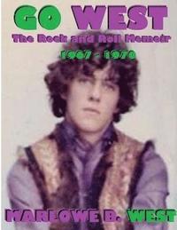 bokomslag Go West-the Rock and Roll Memoir-(1967-1970)