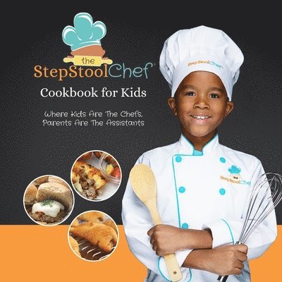 The Step Stool Chef(R) Cookbook for Kids 1