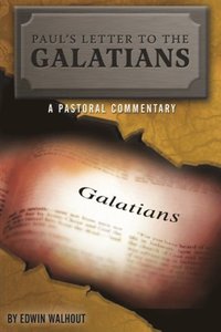 bokomslag Paul's Letter to the Galatians: A Pastoral Commentary