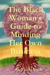 bokomslag The Black Woman's Guide to Minding Her Own Business