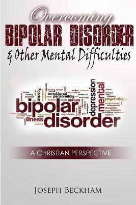 bokomslag Overcoming Bipolar & Other Mental Difficulties (Paperback)