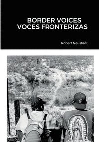 bokomslag Border Voices/Voces Fronterizas