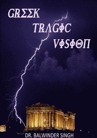 bokomslag Greek Tragic Vision