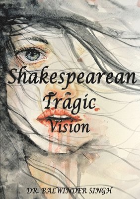 Shakesperan Tragic Vision 1