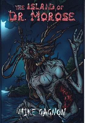 The Island of Dr. Morose Ultimate Hardcover 1