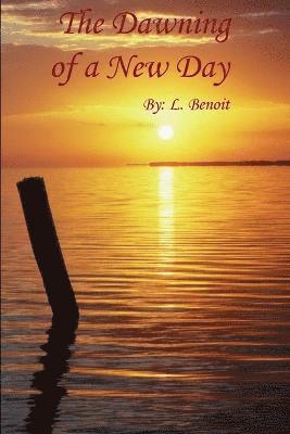 L. Benoit - Dawning of a New Day, Häftad