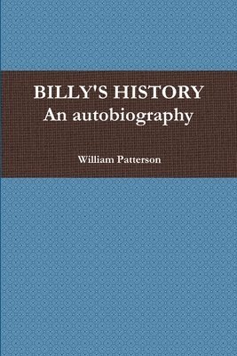 bokomslag BILLY'S HISTORY - An autobiography