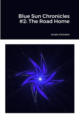 bokomslag Blue Sun Chronicles #2: the Road Home