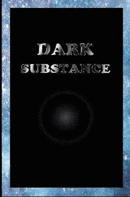 Dark Substance 1