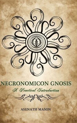 bokomslag Necronomicon Gnosis: A Practical Introduction