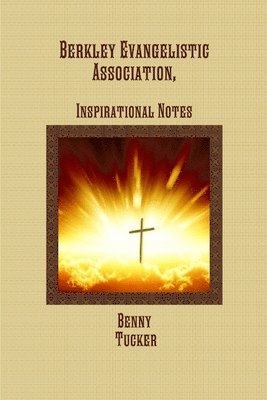 Berkley Evangelistic Association, Inspirational Notes 1