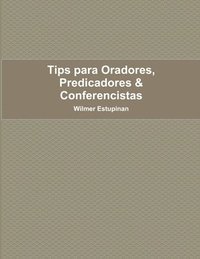bokomslag Tips para Oradores, Predicadores & Conferencistas