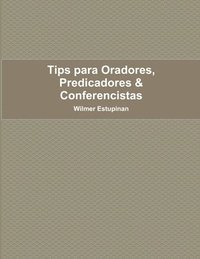 bokomslag Tips para Oradores, Predicadores & Conferencistas