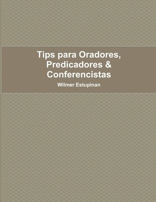 bokomslag Tips para Oradores, Predicadores & Conferencistas