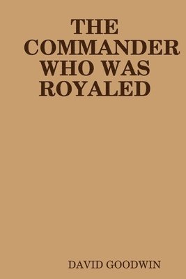 THE Commander Who Was Royaled 1