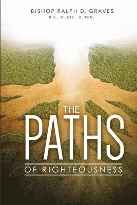 The Paths of Righteousness 1