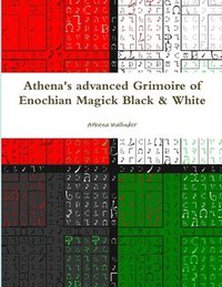 bokomslag Athena's Advanced Grimoire of Enochian Magick Black & White