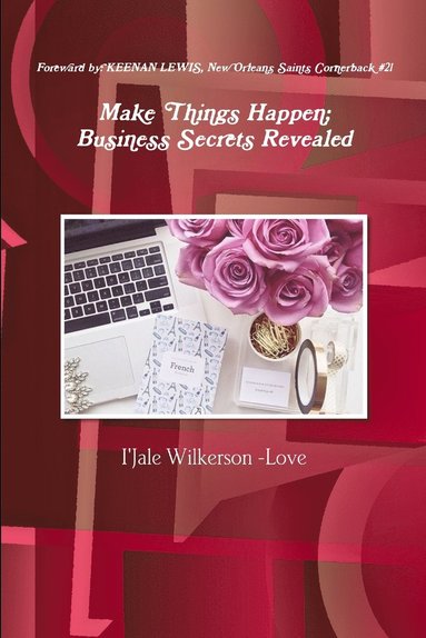 bokomslag Make Things Happen; Business Secrets Revealed