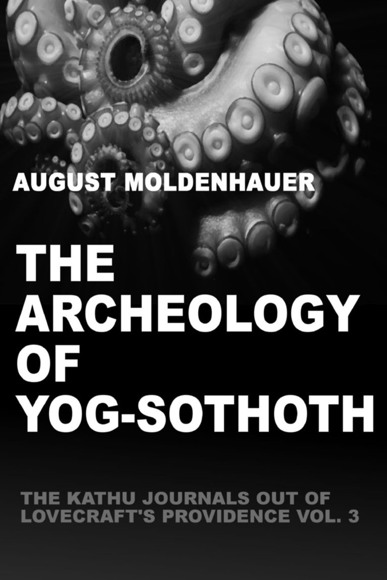 August Moldenhauer - Archeology of Yog-Sothoth, Häftad