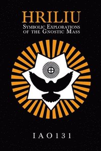 bokomslag Hriliu: Symbolic Explorations of the Gnostic Mass