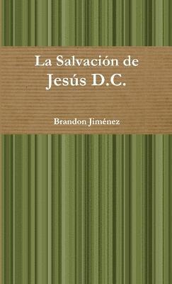 bokomslag La Salvacion De Jesus D.C.