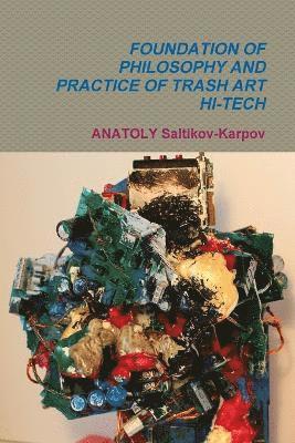 Foundation of Philosophy and Practice of Trash Art Hi-Tech 1