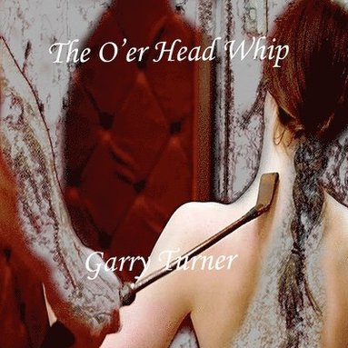 bokomslag O'er Head Whip