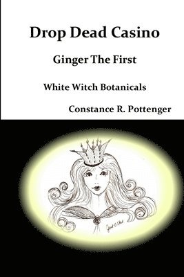 Constance R. Pottenger - Drop Dead Casino - Ginger the First, Häftad
