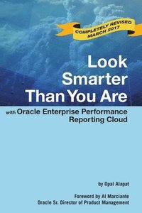 bokomslag Look Smarter Than You are with Oracle Enterprise Performance Reporting Cloud