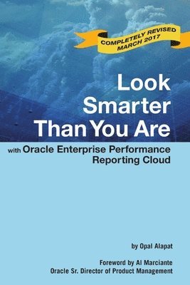Look Smarter Than You are with Oracle Enterprise Performance Reporting Cloud 1