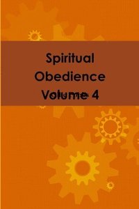 bokomslag Spiritual Obedience Volume 4