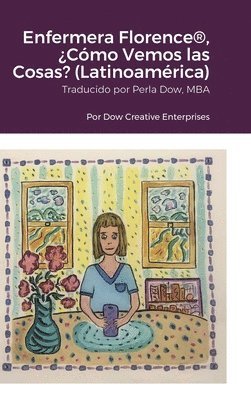 Michael Dow - Enfermera Florence(R), ¿Cómo Vemos las Cosas? (Latinoamérica), Inbunden