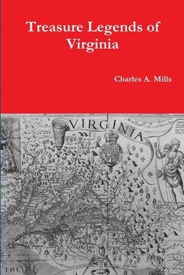 Charles a Mills - Treasure Legends of Virginia, Häftad