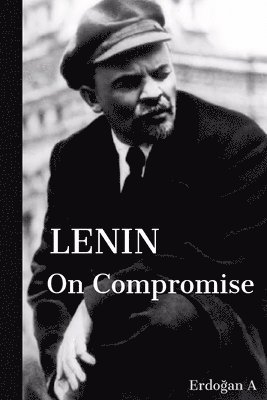 Lenin on Compromise 1