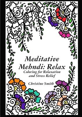 Meditative Mehndi: Relax 1