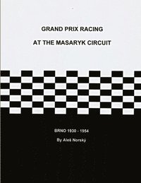 bokomslag Grand Prix Racing at the Brno Circuit 1930-1954