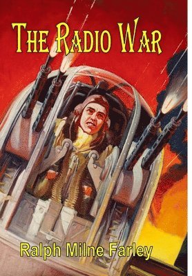 Ralph Milne Farley - Radio War, Inbunden