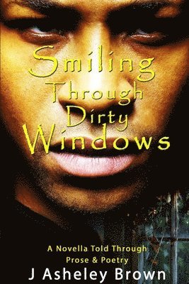 Smiling Through Dirty Windows