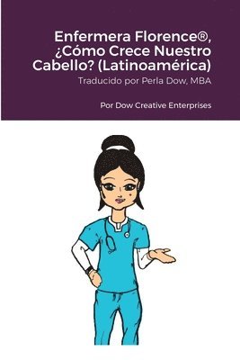 bokomslag Enfermera Florence(R), ¿Cómo Crece Nuestro Cabello? (Latinoamérica)