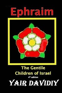 bokomslag Ephraim. The Gentile Children of Israel