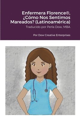 bokomslag Enfermera Florence(R), ¿Cómo Nos Sentimos Mareados? (Latinoamérica)