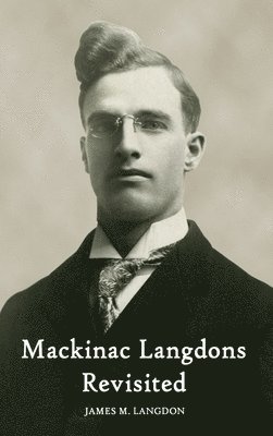 Mackinac Langdons Revisited 1